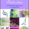 Silk Ribbon Embroidery: A Workshop Approach for Beginners